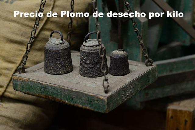 Precios de Plomo de desecho por kilo